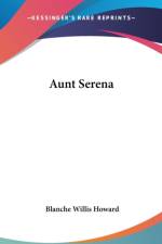 AUNT SERENA af BLANCHE WILL HOWARD