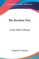 The Beechen Tree: A Tale Told In Rhyme af Frederick W. Thomas