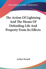 THE ACTION OF LIGHTNING AND THE MEANS OF af Arthur Parnell