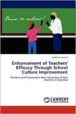 Enhancement of Teachers' Efficacy Through School Culture Improvement af Godlove Lawrent