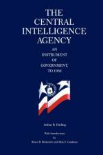 The Central Intelligence Agency af Arthur B. Darling