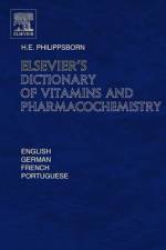 Elsevier's Dictionary of Vitamins and Pharmacochemistry af Henry (Rio de Janeiro Philippsborn