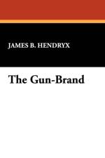 The Gun-Brand af James B Hendryx