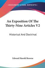 An Exposition Of The Thirty-Nine Articles V2: Historical And Doctrinal af Edward Harold Browne