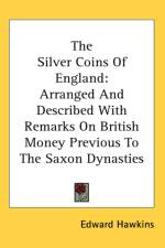 THE SILVER COINS OF ENGLAND: ARRANGED AN af Edward Hawkins