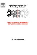 Ion-Exchange Membrane Separation Processes af H (Institut fur Chemische Verfahrenstechnik Strathmann