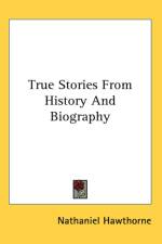 True Stories From History And Biography af Nathaniel Hawthorne