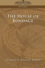 The House of Bondage af Octavia V Rogers Albert