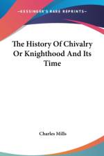 History Of Chivalry Or Knighthood And Its Time af Charles Mills