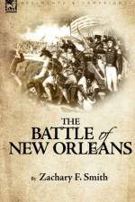 The Battle of New Orleans af Zachary F Smith