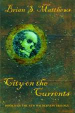 City on the Currents af Brian S Matthews