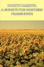 North Dakota - A Guide To The Northern Prairie State af Various