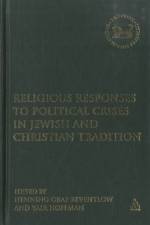 Religious Responses to Political Crises in Jewish and Christian Tradition