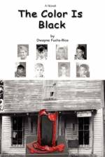 The Color Is Black af Dwayne Fuchs-Rice