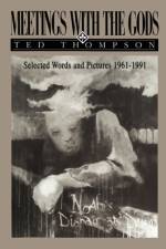 Meetings With The Gods af Ted Thompson