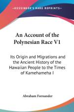 AN ACCOUNT OF THE POLYNESIAN RACE V1: IT af Abraham Fornander