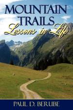 Mountain Trails af Paul D. Berube