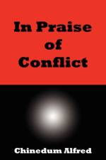 In Praise of Conflict af Chinedum Alfred