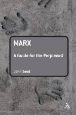 Marx: A Guide for the Perplexed af Dr John Seed