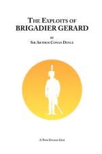 The Exploits of Brigadier Gerard af Sir Arthur Conan Doyle