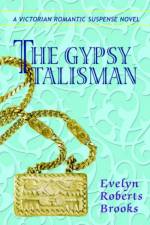 The Gypsy Talisman af Evelyn Roberts Brooks
