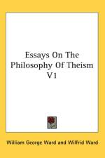 ESSAYS ON THE PHILOSOPHY OF THEISM V1 af William George Ward
