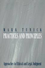 Practices and Principles af Mark Tunick