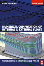 Numerical Computation of Internal and External Flows: The Fundamentals of Computational Fluid Dynamics af Charles (Professor of Fluid Mechanics at Vrije Universiteit Brussel Hirsch