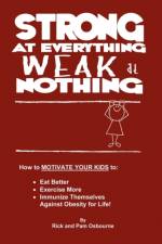 Strong at Everything, Weak at Nothing af Rick Osbourne