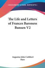 Life and Letters of Frances Baroness Bunsen V2 af Augustus J. C. Hare