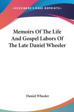 Memoirs Of The Life And Gospel Labors Of The Late Daniel Wheeler af Daniel Wheeler