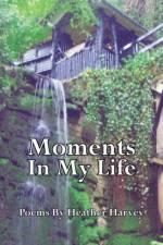 Moments In My Life af Heather Harvey