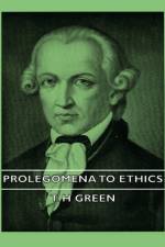 Prolegomena To Ethics af T. H Green