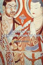 Russia In Central Asia In 1889 af George N. Curzon
