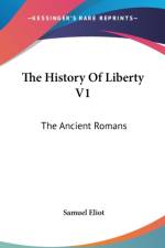 The History Of Liberty V1: The Ancient Romans af Samuel Eliot