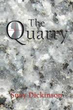The Quarry af Suzy Dickinson