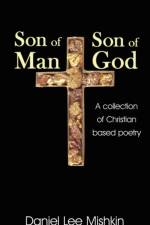 Son of Man, Son of God af Daniel Lee Mishkin