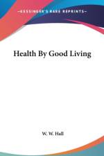 Health By Good Living af W. W. Hall