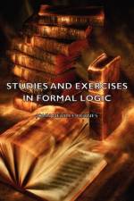 Studies And Exercises In Formal Logic af John Neville Keynes