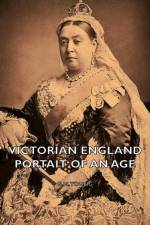 Victorian England - Portait Of An Age af G.M. Young