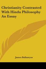 Christianity Contrasted With Hindu Philosophy An Essay af James Ballantyne