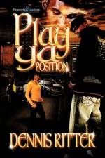 Play Ya Position af Dennis Ritter