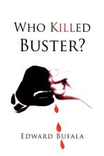 Who Killed Buster? af Edward Bufala