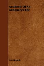 Accidents Of An Antiquary's Life af D. G. Hogarth
