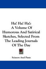 HA! HA! HA!: A VOLUME OF HUMOROUS AND SA af Scissors And Paste