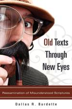 Old Texts Through New Eyes af Dallas R Burdette