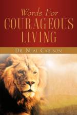 Words for Courageous Living af Neal Carlson