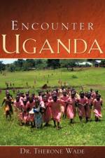 Encounter Uganda af Therone Wade