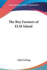 THE BOY FARMERS OF ELM ISLAND af Elijah Kellogg
