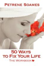50 Ways to Fix Your Life - The Workbook af Petrene Soames